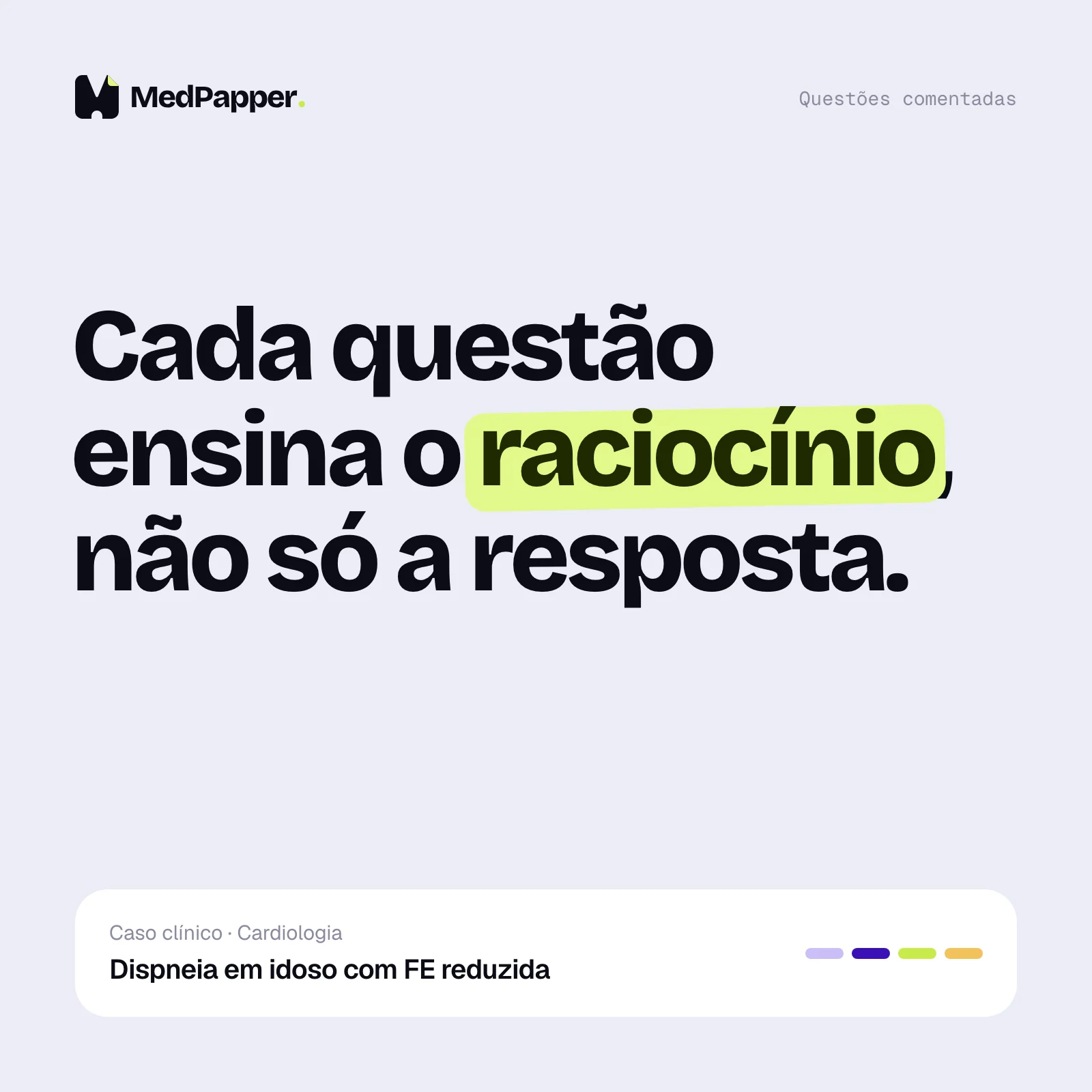 Post: Cada questão ensina o raciocínio, não só a resposta