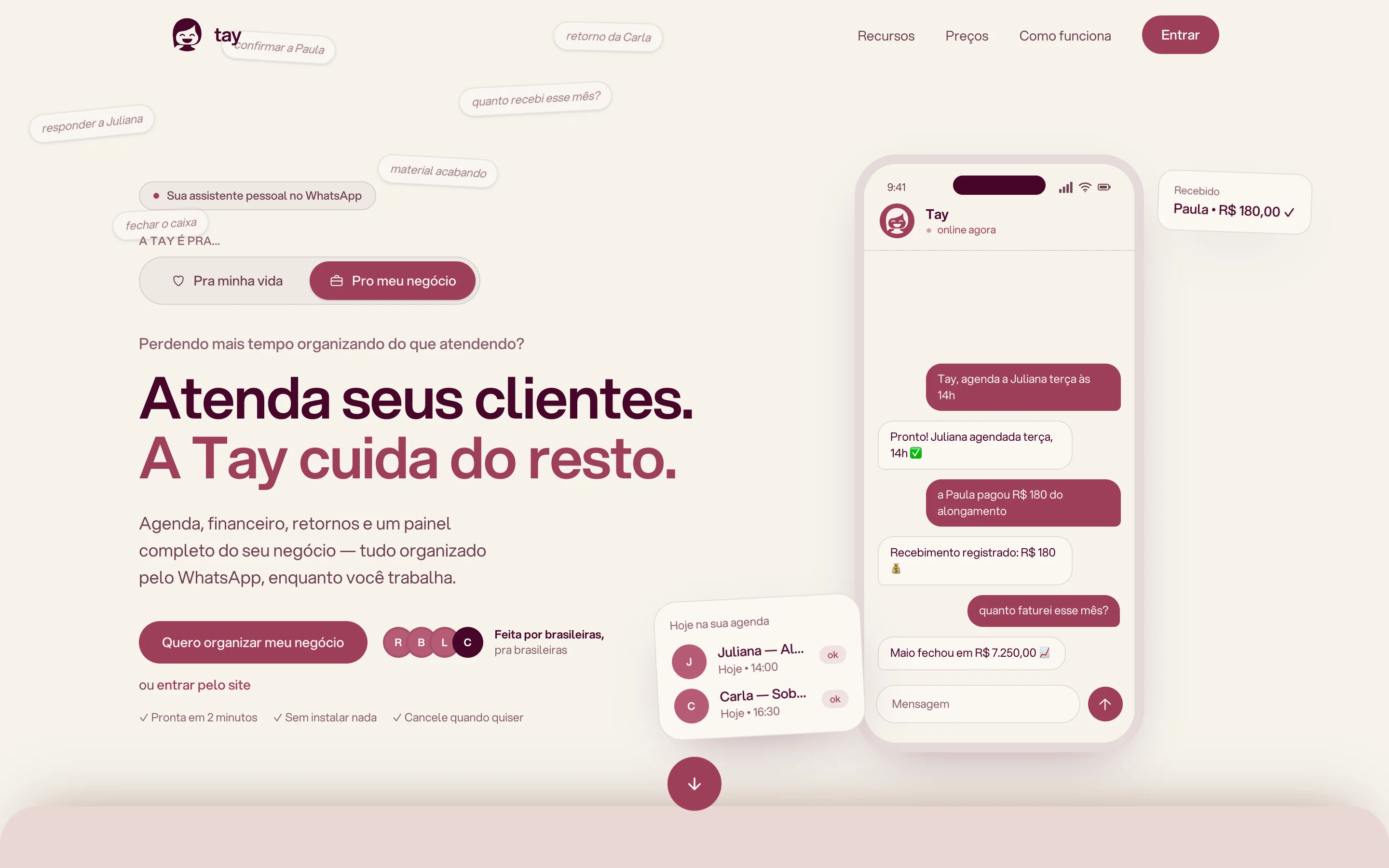 Abertura no caminho Pro meu negócio: Atenda seus clientes, a Tay cuida do resto