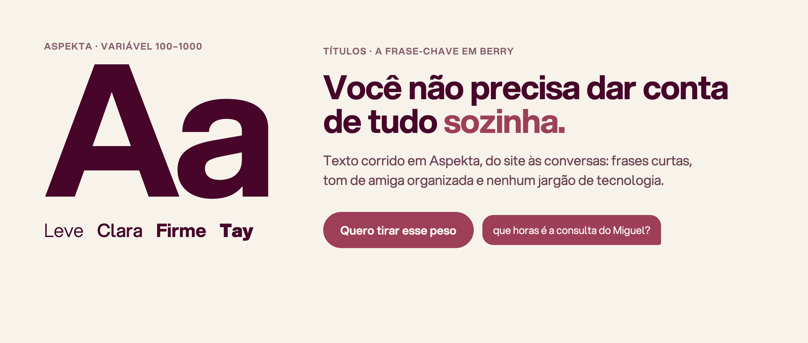 Espécime tipográfico da Tay: Aspekta em quatro pesos, título com sozinha em berry, botão e balão de conversa